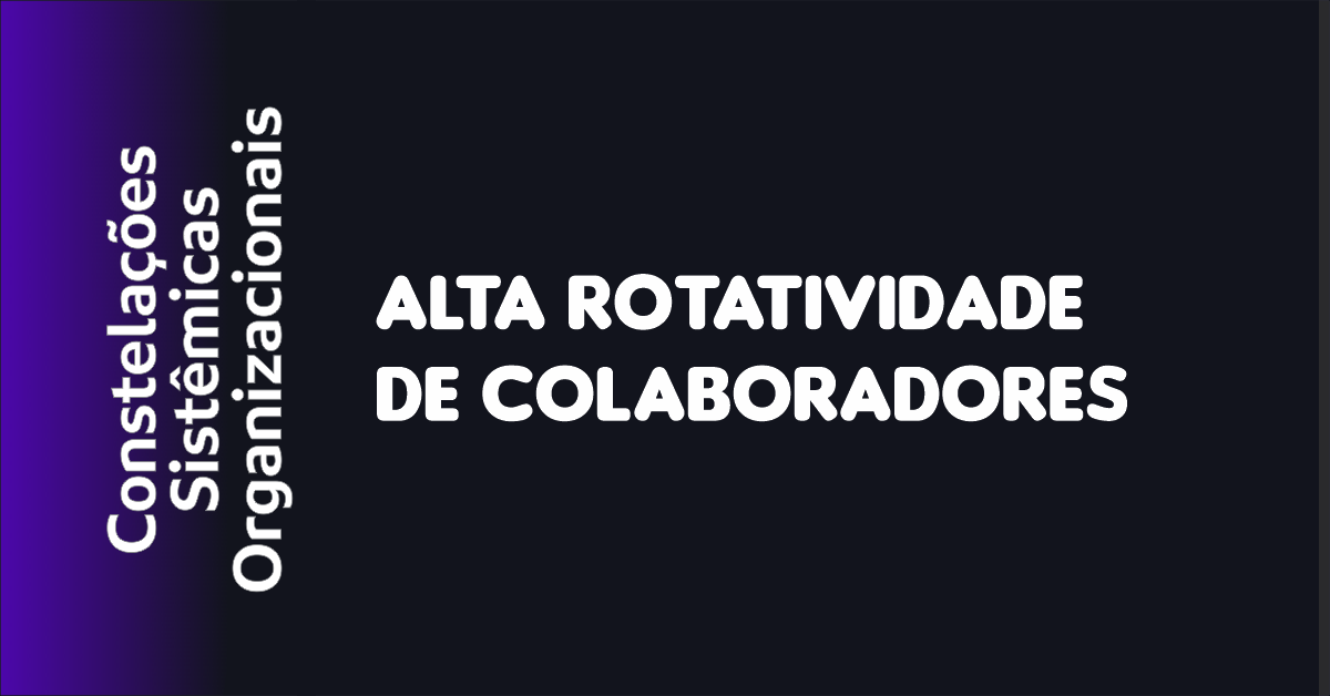 04 - Alta Rotatividade de Colaboradores