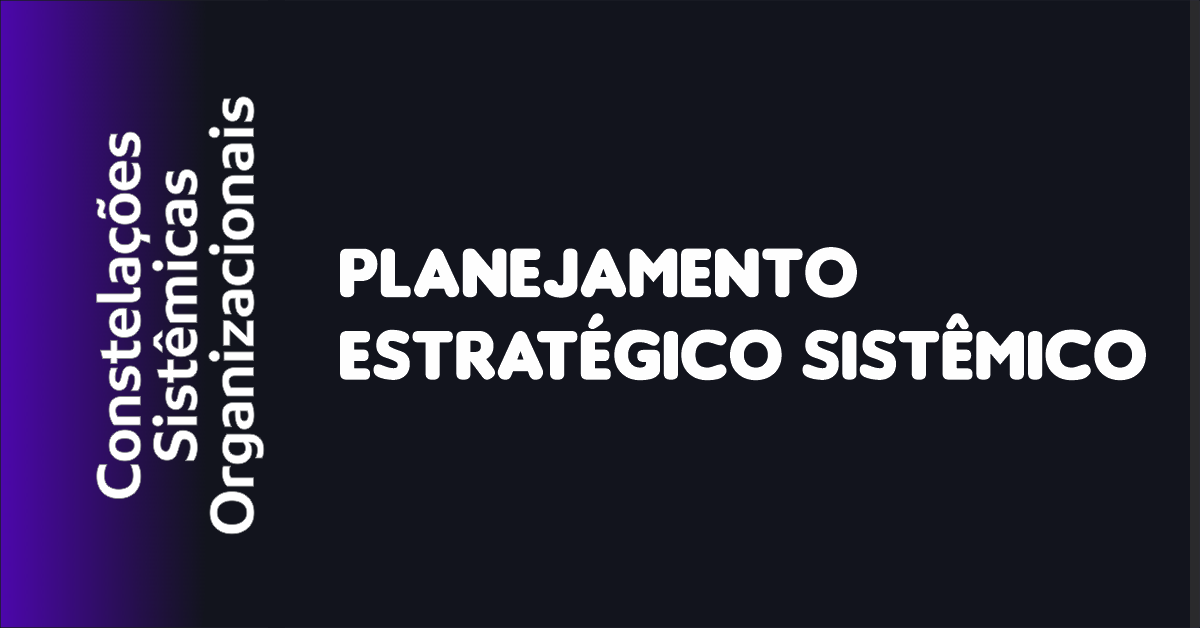 04 - Planejamento Estratégico Sistêmico