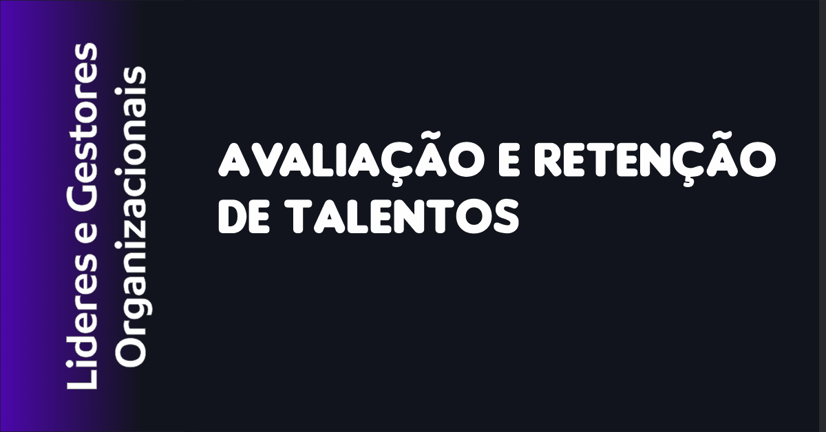 Avaliação e Retenção de Talentos