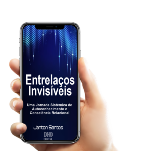 Entrelaços Invisíveis: Uma Jornada Sistêmica de Autoconhecimento e Consciência Relacional