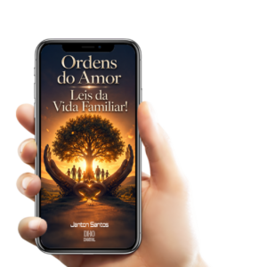 Ordens do Amor Leis da Vida Familiar!