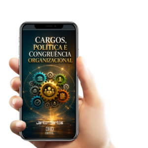 Cargos, Política e Congruência Organizacional